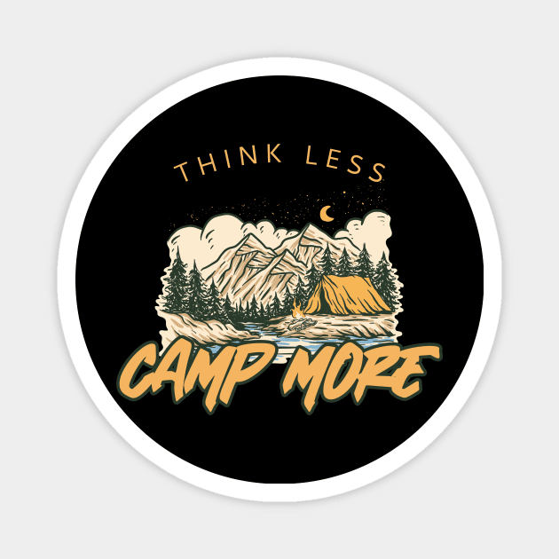 Think less camp more Magnet by Fitnessfreak